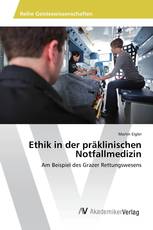 Ethik in der präklinischen Notfallmedizin