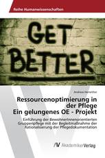 Ressourcenoptimierung in der Pflege Ein gelungenes OE - Projekt