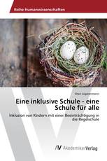 Eine inklusive Schule - eine Schule für alle