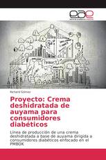 Proyecto: Crema deshidratada de auyama para consumidores diabéticos