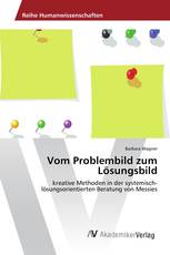 Vom Problembild zum Lösungsbild