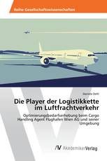 Die Player der Logistikkette im Luftfrachtverkehr