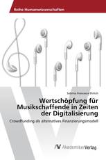 Wertschöpfung für Musikschaffende in Zeiten der Digitalisierung