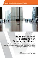 Interne vs. externe Besetzung von Führungspositionen