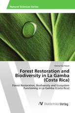 Forest Restoration and Biodiversity in La Gamba (Costa Rica)