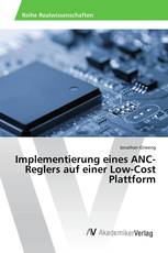 Implementierung eines ANC-Reglers auf einer Low-Cost Plattform