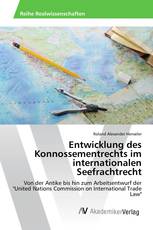 Entwicklung des Konnossementrechts im internationalen Seefrachtrecht