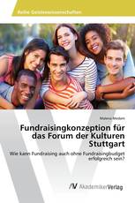 Fundraisingkonzeption für das Forum der Kulturen Stuttgart