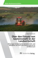 Über den Einsatz von Gesteinsmehl in der Landwirtschaft