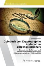 Gebrauch von Kryptographie in der alten Eidgenossenschaft