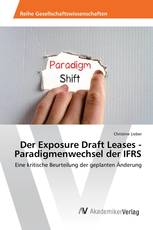 Der Exposure Draft Leases - Paradigmenwechsel der IFRS