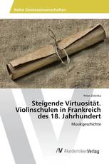 Steigende Virtuosität. Violinschulen in Frankreich des 18. Jahrhundert