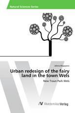 Urban redesign of the fairy land in the town Wels