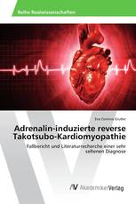 Adrenalin-induzierte reverse Takotsubo-Kardiomyopathie