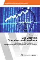 Das Dilemma Finanztransaktionssteuer