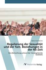 Regulierung der Sexualität und der fam. Beziehungen in der NS-Zeit