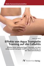 Effekte von Aqua Trampolin Training auf die Cellulitis