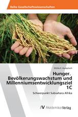 Hunger. Bevölkerungswachstum und Millenniumsentwicklungsziel 1C