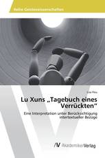 Lu Xuns „Tagebuch eines Verrückten“