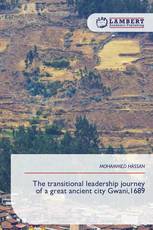 The transitional leadership journey of a great ancient city Gwani,1689
