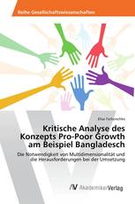 Kritische Analyse des Konzepts Pro-Poor Growth am Beispiel Bangladesch