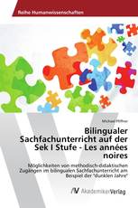 Bilingualer Sachfachunterricht auf der Sek I Stufe - Les années noires