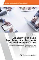 Die Entwicklung und Erprobung einer Methodik zum computergestützten