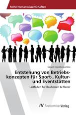 Entstehung von Betriebs-konzepten für Sport-, Kultur- und Eventstätten