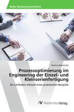 Prozessoptimierung im Engineering der Einzel- und Kleinserienfertigung