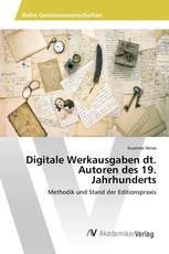 Digitale Werkausgaben dt. Autoren des 19. Jahrhunderts