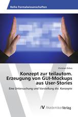 Konzept zur teilautom. Erzeugung von GUI-Mockups aus User-Stories