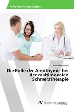 Die Rolle der Alexithymie bei der multimodalen Schmerztherapie