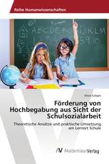 Förderung von Hochbegabung aus Sicht der Schulsozialarbeit