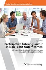 Partizipative Führungskultur in Non Profit-Unternehmen