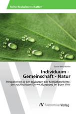 Individuum - Gemeinschaft - Natur