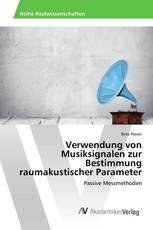 Verwendung von Musiksignalen zur Bestimmung raumakustischer Parameter