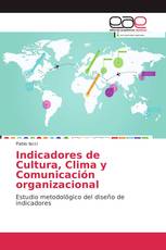 Indicadores de Cultura, Clima y Comunicación organizacional
