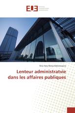 Lenteur administratvie dans les affaires publiques