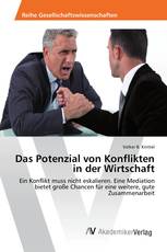 Das Potenzial von Konflikten in der Wirtschaft