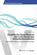 Graphische Spezifikation von Core-basierten Sicherheitsmodellen