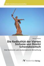 Die Radikalität der Vierten Sinfonie von Dimitri Schostakowitsch