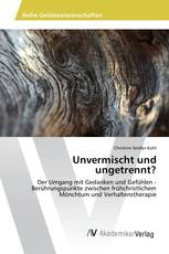 Unvermischt und ungetrennt?