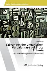 Störungen der ungarischen Verbalphrase bei Broca Aphasie