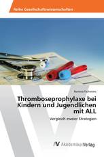 Thromboseprophylaxe bei Kindern und Jugendlichen mit ALL