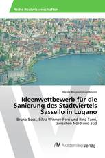 Ideenwettbewerb für die Sanierung des Stadtviertels Sassello in Lugano