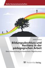 Bildungsabschluss und Resilienz in der pädagogischen Arbeit