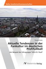 Aktuelle Tendenzen in der Fankultur im deutschen Profifußball