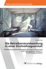 Die Betreiberverantwortung in einer Strafvollzugsanstalt