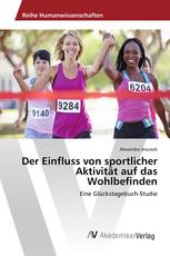 Der Einfluss von sportlicher Aktivität auf das Wohlbefinden