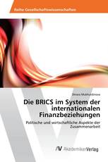 Die BRICS im System der internationalen Finanzbeziehungen